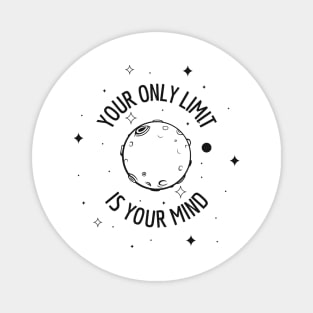 Your Only Limit Is Your Mind Magnet